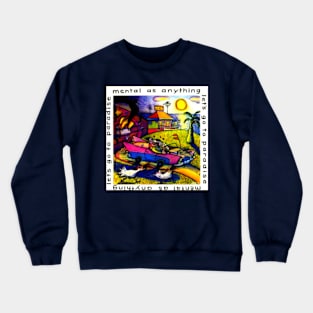 Mouth to Mouth Let's Go To Paradise 1986 New Wave Throwback Crewneck Sweatshirt